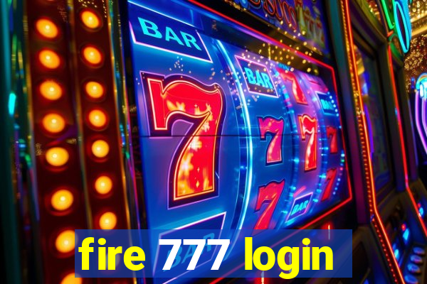 fire 777 login